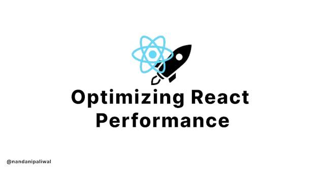 Optimizing React Performance